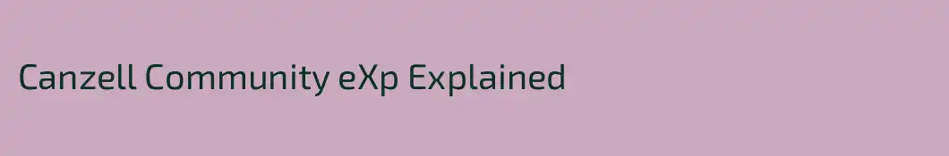Canzell Community eXp Explained